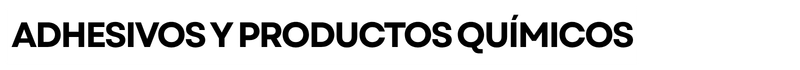 Adhesivos productos químicos Adhesivos productos químicos