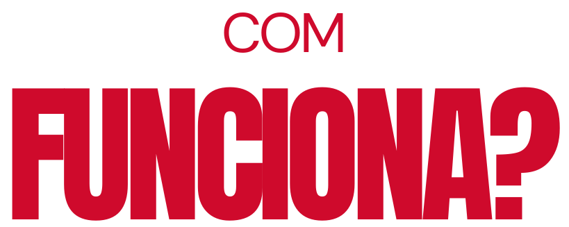 Com funciona? Com funciona?